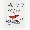 Anita Hass Home<Poster 'Moin Gorgeous'